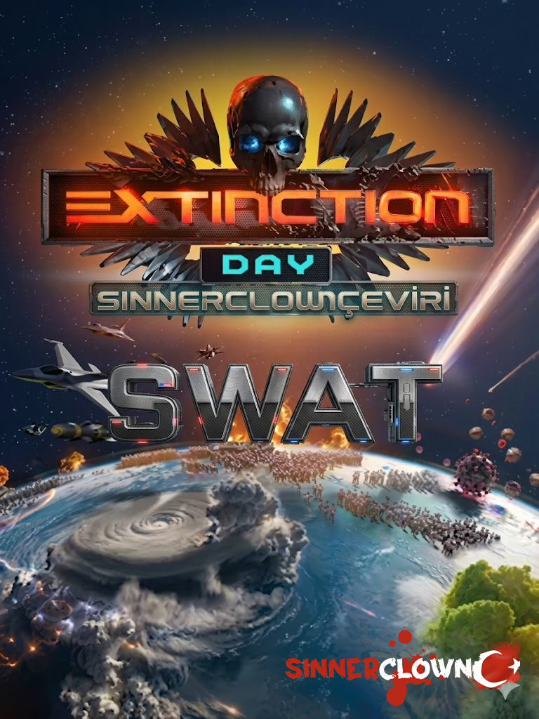 Extinction Day Türkçe Yama [swat]
