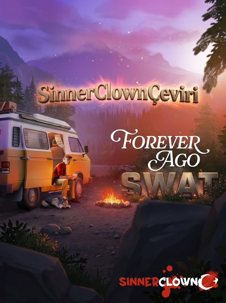 Forever Ago Türkçe Yama [swat]